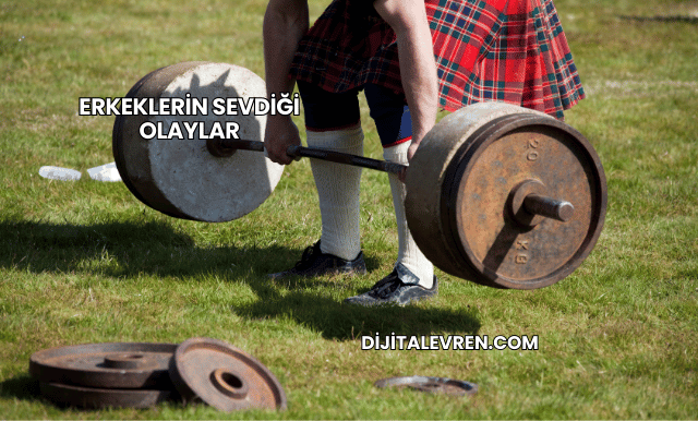 Erkeklerin Sevdiği Olaylar