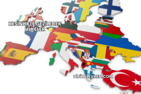 Kesinlikle Gezilecek Ülkeler