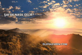 Şafak Nasıl Gelir?