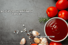 Acı Cips Sosu Tarifi Nasıl Yapılır?