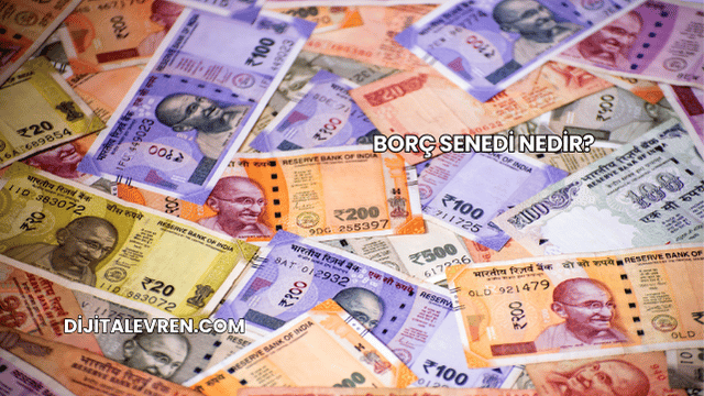 Borç Senedi Nedir?