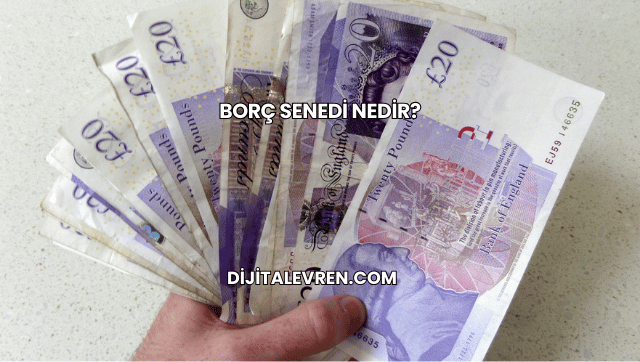 Borç Senedi Nedir?