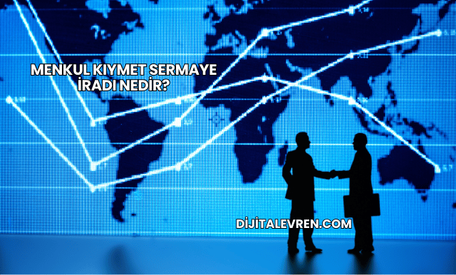 Menkul Kıymet Sermaye İradı Nedir?
