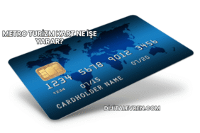 Metro Turizm Kart Ne İşe Yarar?