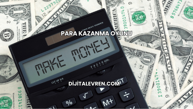 Para Kazanma Oyunu
