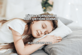 Rüyada Burnundan Kurt Çıktığını Görmek