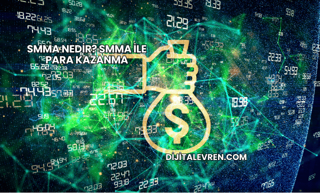 SMMA Nedir? SMMA İle Para Kazanma