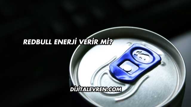Redbull Enerji Verir mi?